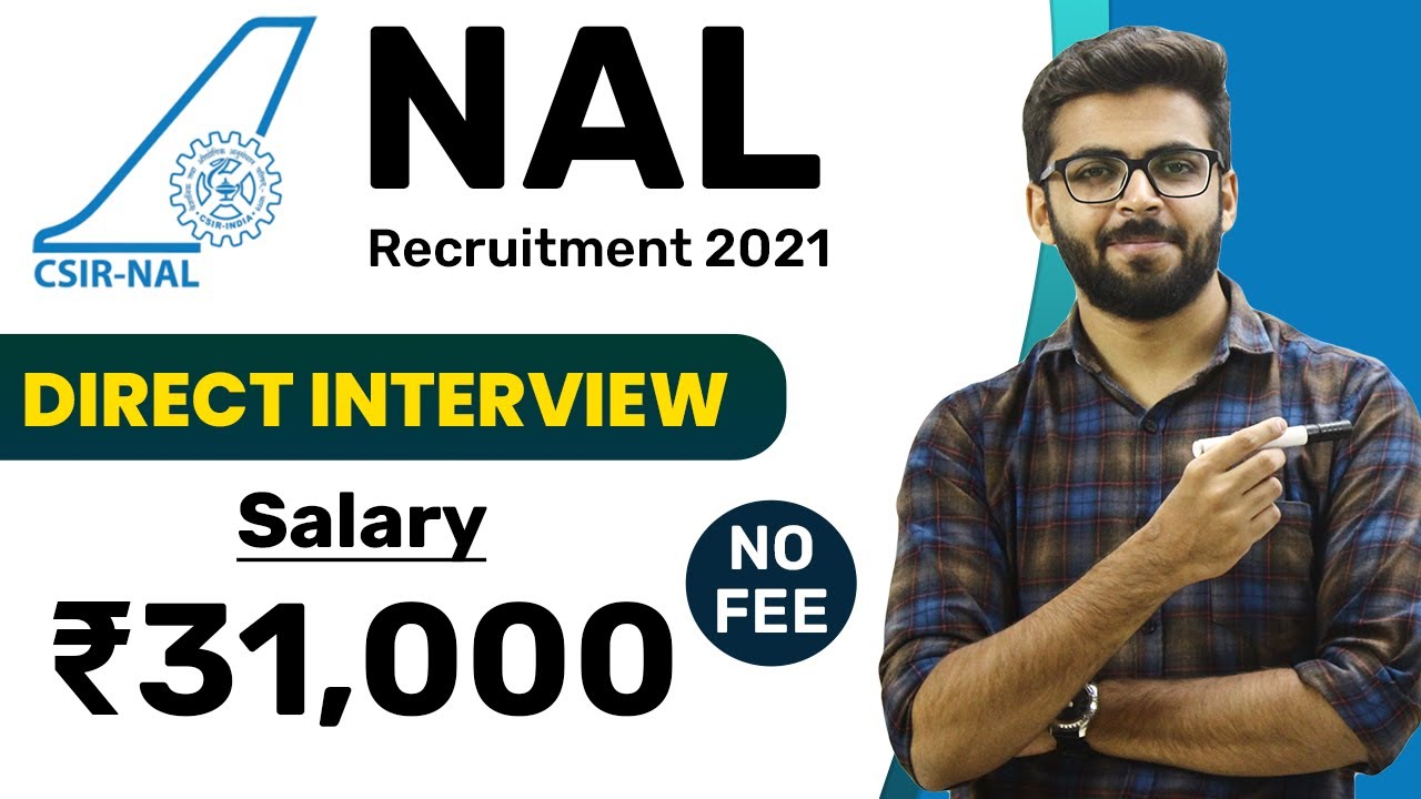 NAL Recruitment 2021 | Salary ₹25,000+HRA | Direct Walk-in Interview | No FEE | Latest Jobs 2021