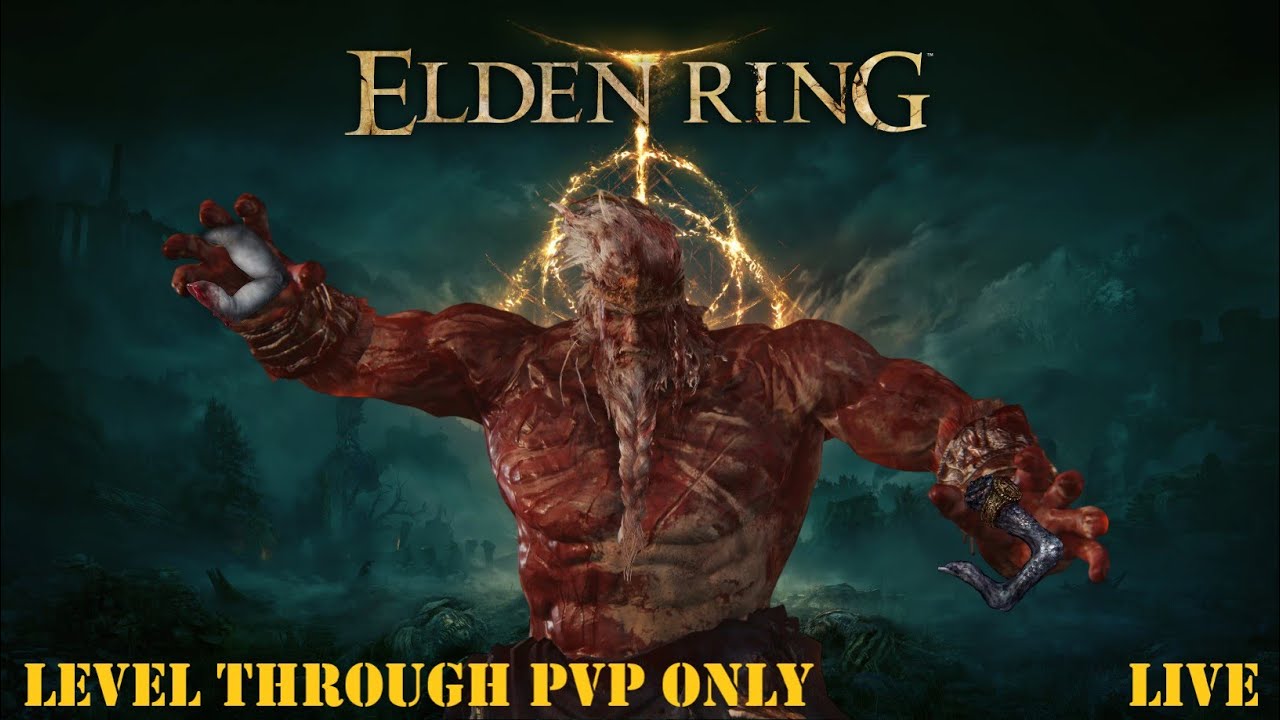 Elden Ring: Level by PVP only 🔴 LIVE 🛡️ PART 1