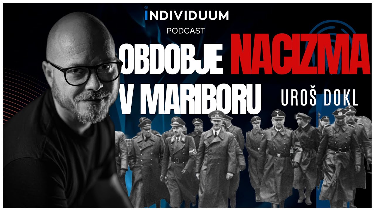 Obdobje nacizma v Mariboru 1941-1945 | Uro&scaron; Dokl - MNOM | Individuum Podcast #37