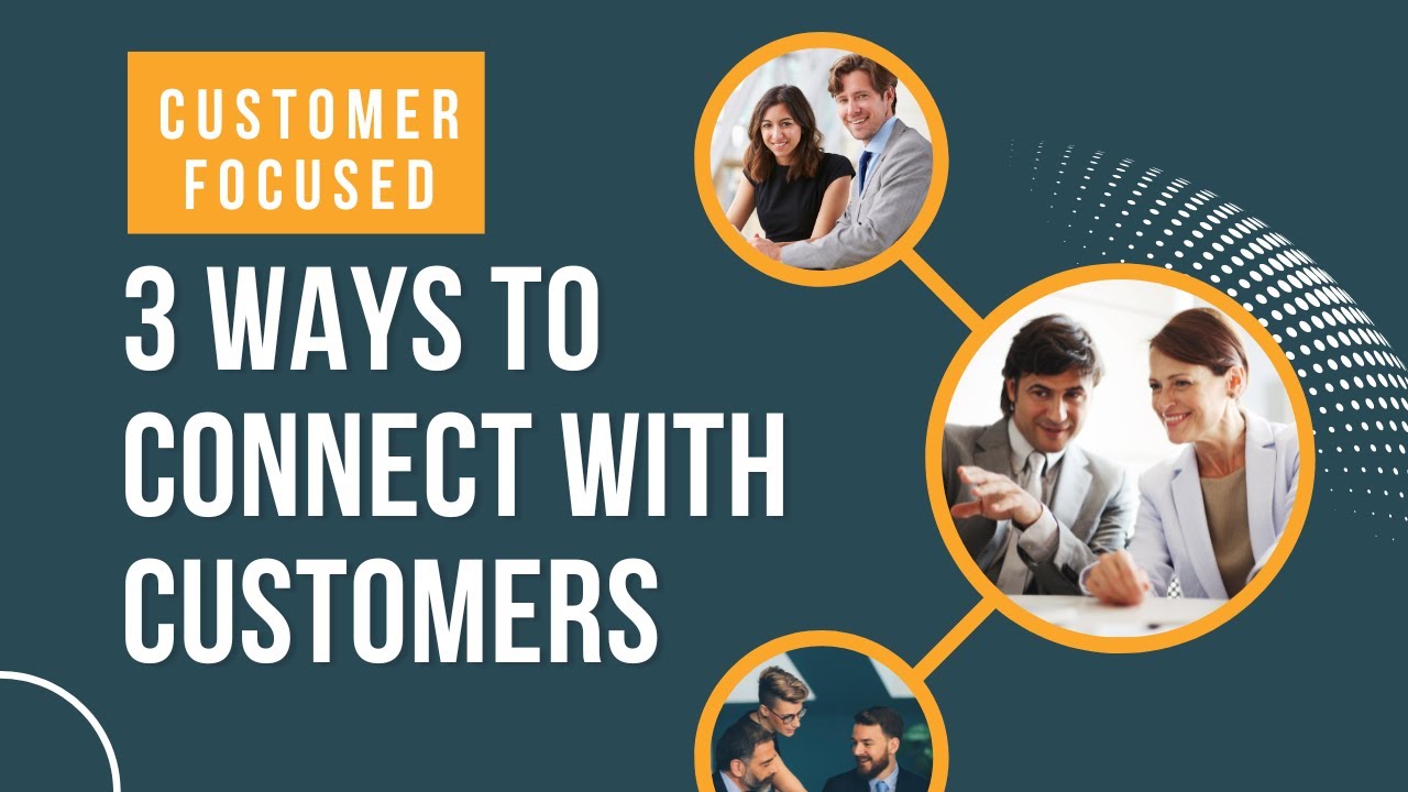 How to Connect with Your Customers! 3 Simple Tips
