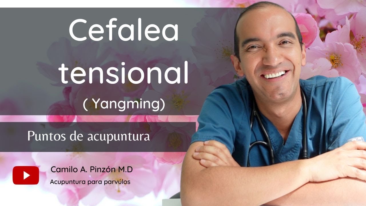 CEFALEA POR TENSION ( Yangming) puntos para su manejo | Acupuntura para párvulos