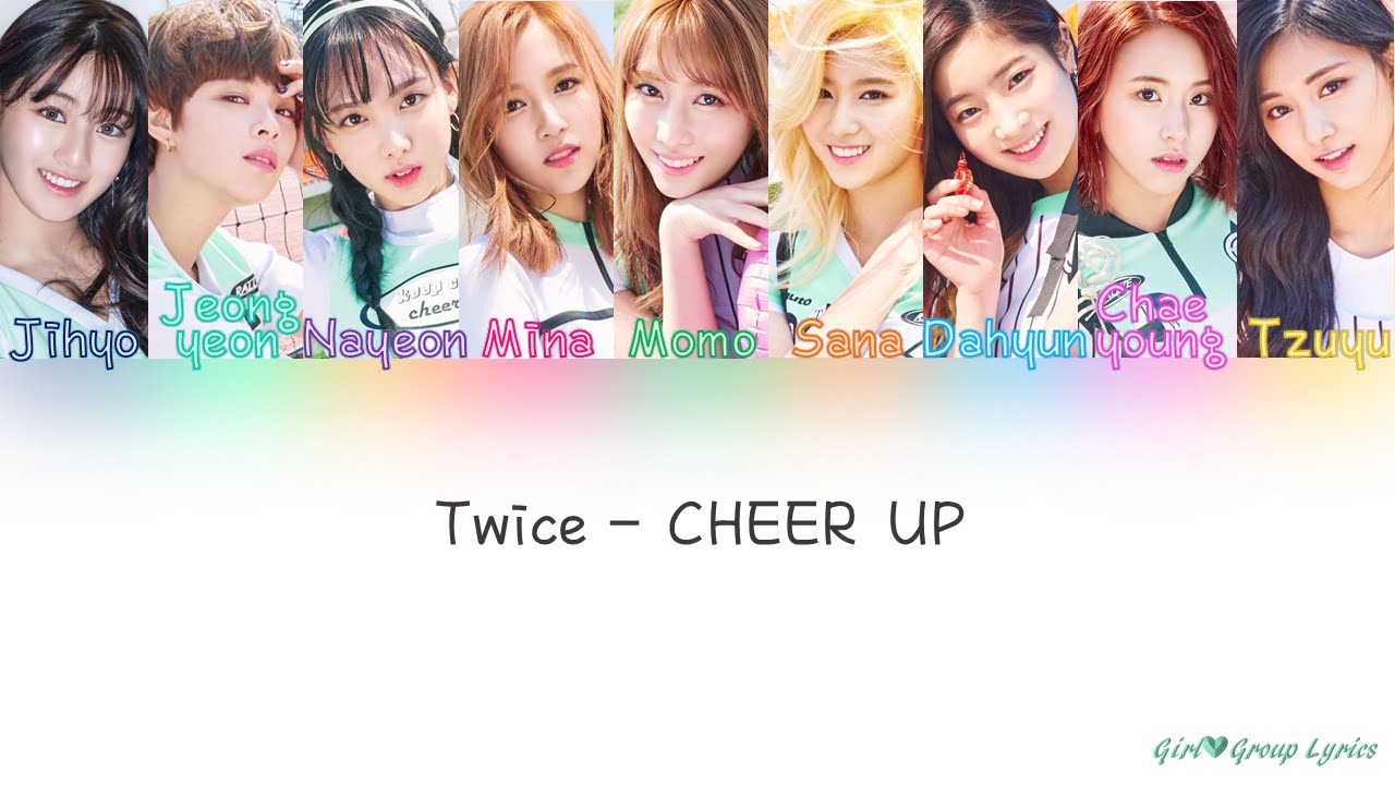 TWICE (트와이스) – CHEER UP [Color Coded Lyrics] (ENG/ROM/HAN)