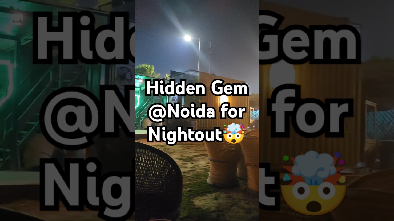 Places to visit in Noida at Night 😱 #teavel #nightlife #nightout #noida #hiddengems #youtubeshort