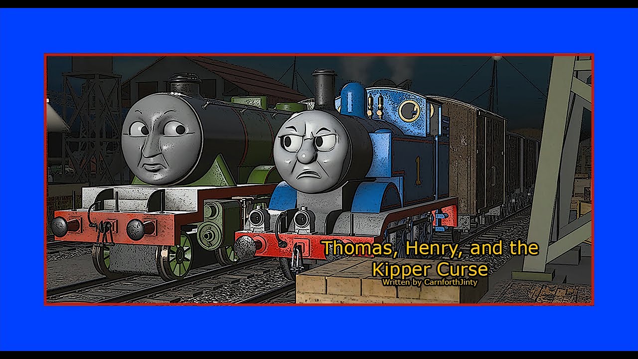 Thomas, Henry, and the Kipper Curse