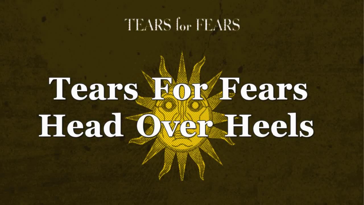 Tears for Fears - Head Over Heels (Karaoke)