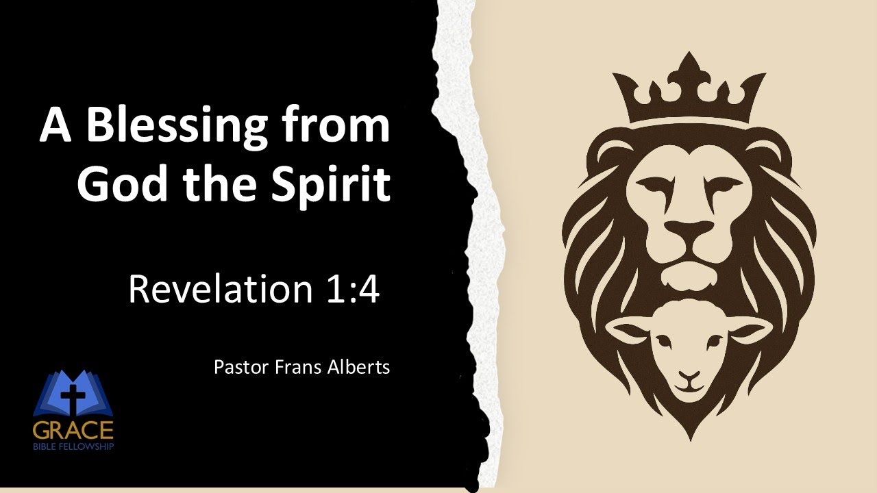 A Blessing from God the Spirit - Revelation 1:4