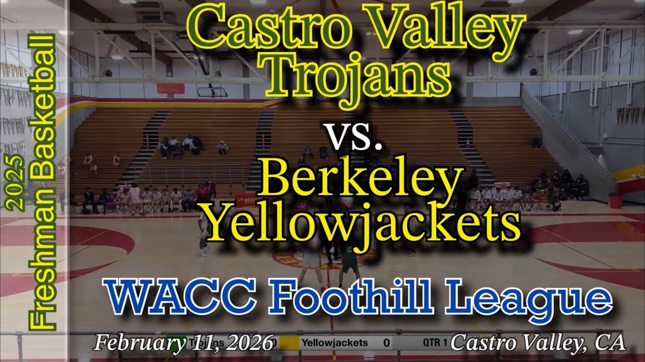 2026.02.11 - Freshman Basketball - Castro Valley Trojans vs. Berkeley Yellowjackets