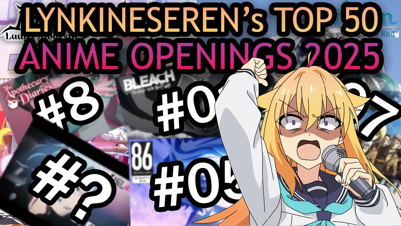 LYNKINESEREN's TOP 50 ANIME OPENINGS 2025 EDITION