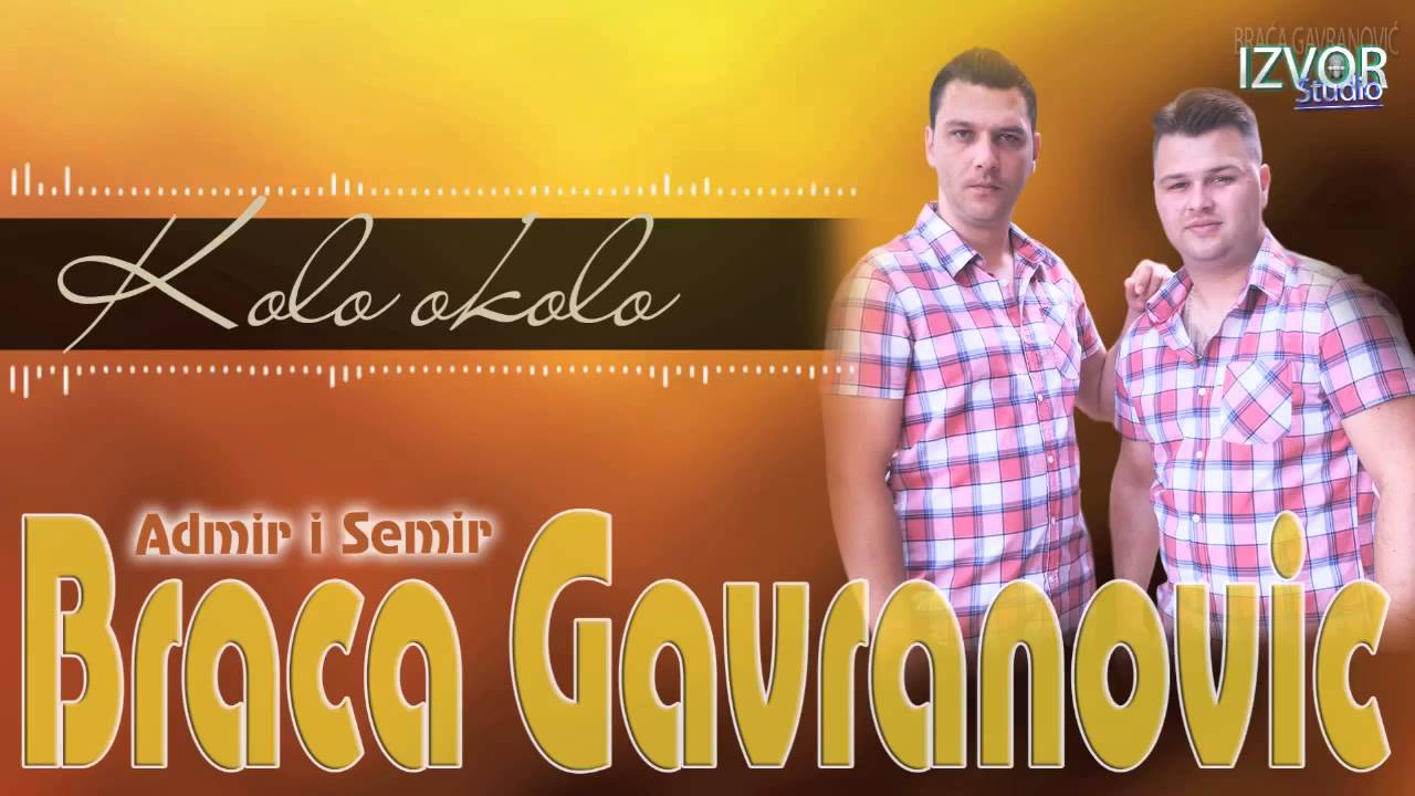 Braca Gavranovic KOLO OKOLO 2015