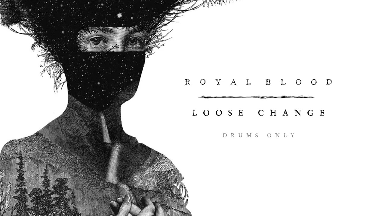 Royal Blood - Loose Change (Drums Only)