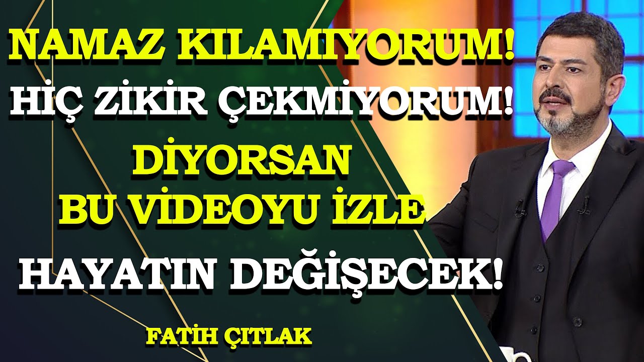 Namaz ve zikir bir nasip meselesidir! Fatih Çıtlak'tan çok özel tavsiyeler