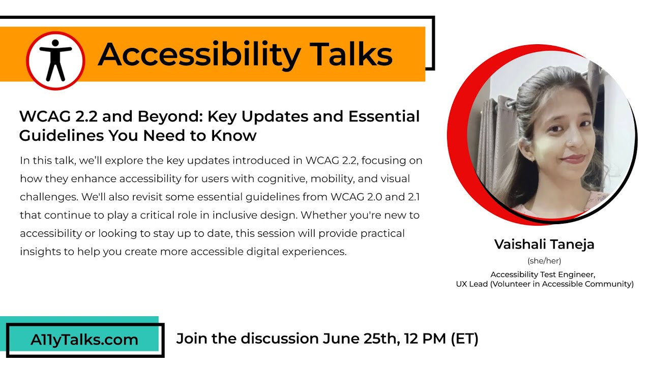 WCAG 2.2 & Beyond: Updates & Essentials You Need to Know - Vaishali Taneja (A11yTalks - Jun 2025)