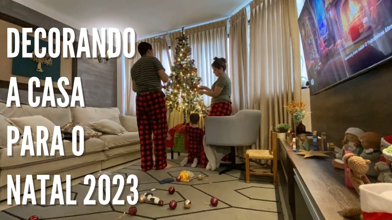 DECORANDO A CASA PRO NATAL 2023