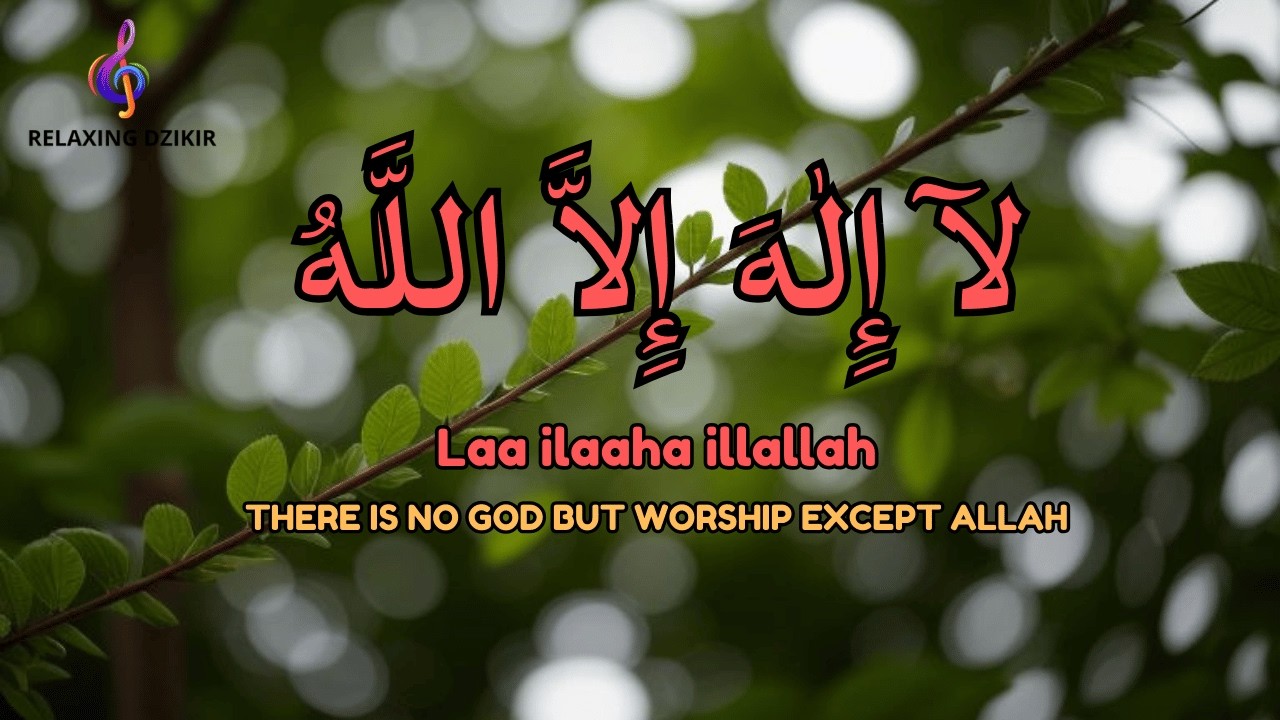 Dzikir LAILAHAILLALLAH untuk Lepaskan Stress
