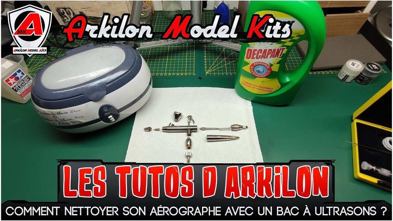 Les Tutos d'Arkilon : Comment nettoyer son aérographe avec un bac à ultrasons ? (Glanzer)