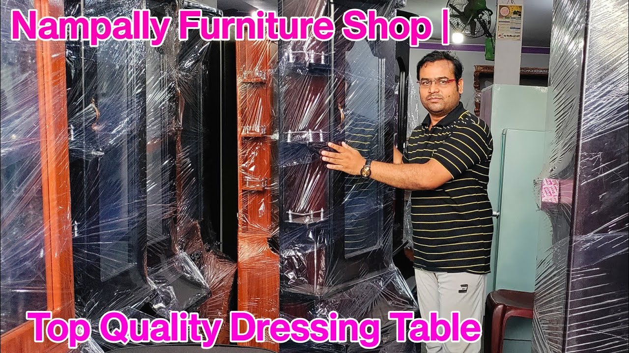 Nampally Furniture Shop | Top Quality Dressing table Almari  Budget Low Price |