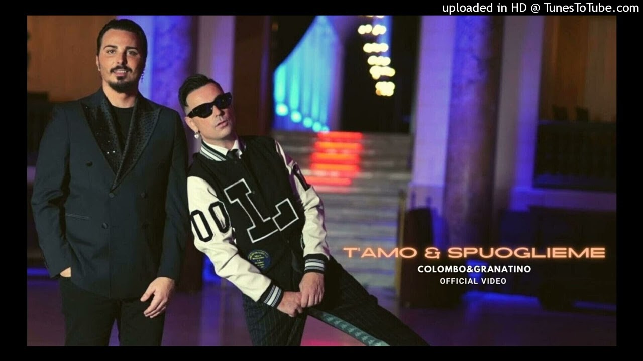 T'amo & Spuoglieme Tony Colombo Ft. Ivan Granatino - 2022
