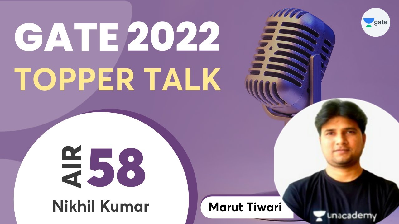 How I scored AIR 58 in GATE 2022?? | Topper Talk- Nikhil Kumar Suman | Interview with Marut Sir