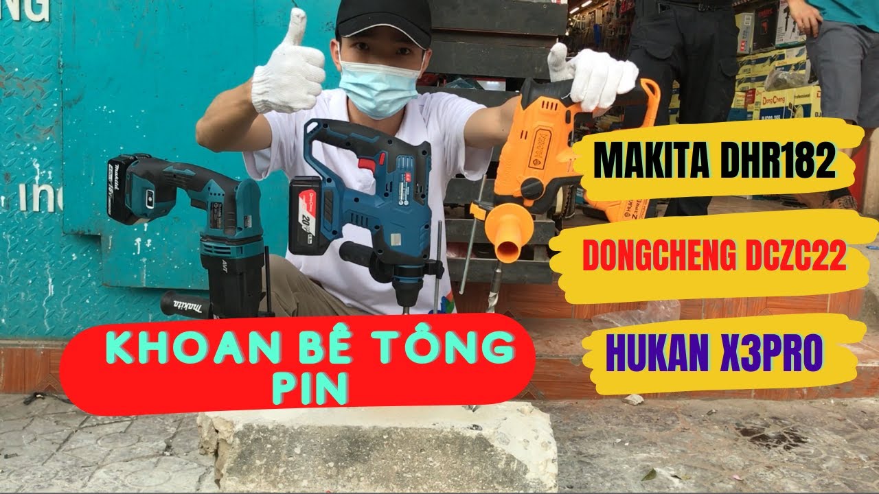 Máy Khoan Bê Tông Pin Makita DHR182 | Dongcheng DCZC22 Và Hukan Z3PRO