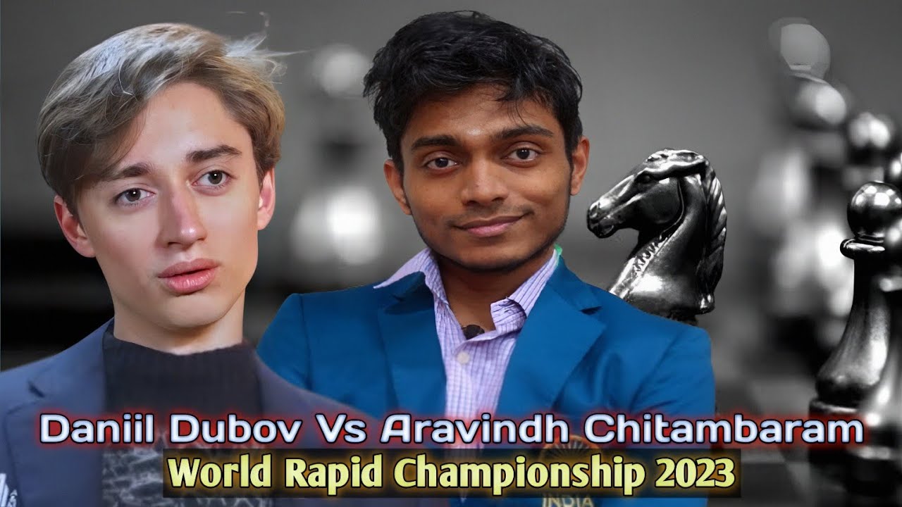 Daniil Dubov vs Aravindh Chitambaram | World Rapid Championship 2023 | Round 5