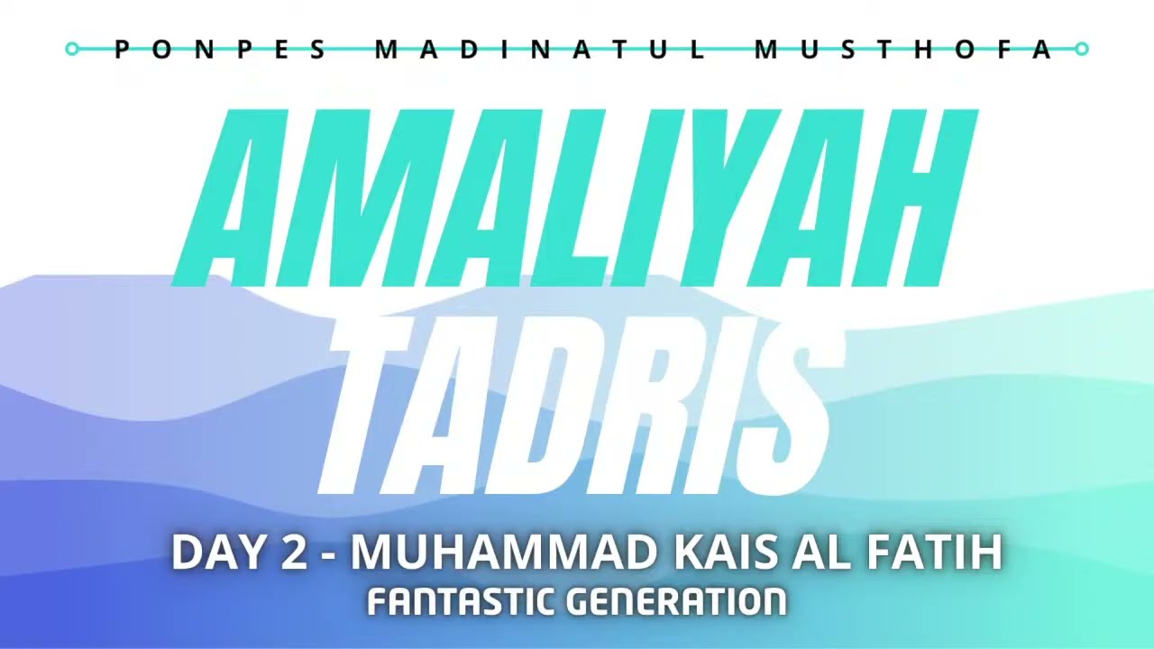 AMALIYYAH TADRIS KELAS 6 KMI TAHUN 2026 OLEH ANANDA MUHAMMAD KAIS AL FATIH ( DAY 2 )