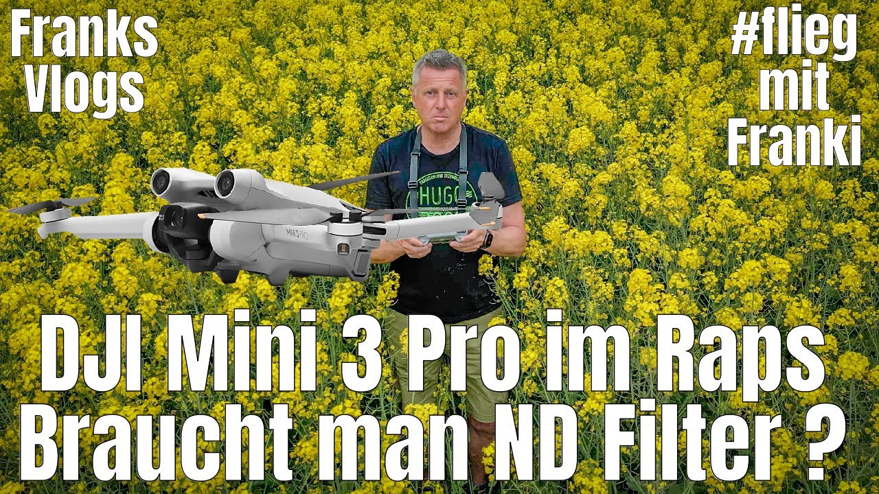 DJI Mini 3 Pro  im Raps Werden ND Filter überschätzt Ein Test in der Eifel #fliegmitfranki