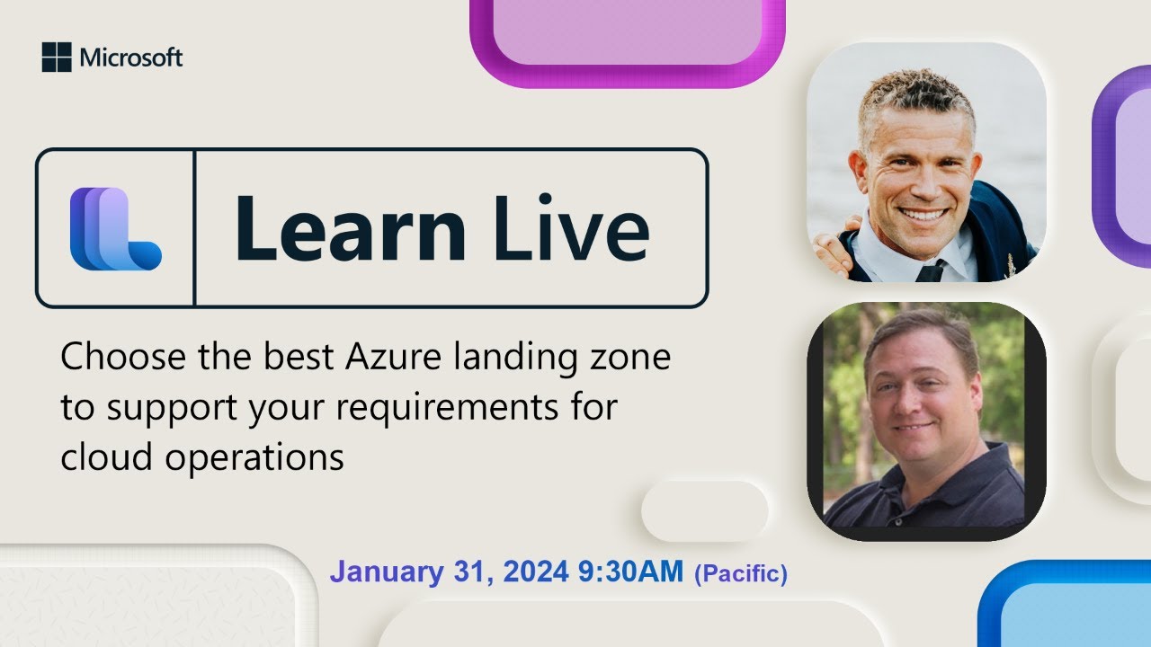 Learn Live: Choose the best Azure landing zone to support your requirements for cloud operations