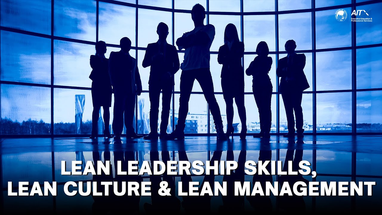 Lean Leadership Skills, Lean Culture & Lean Management