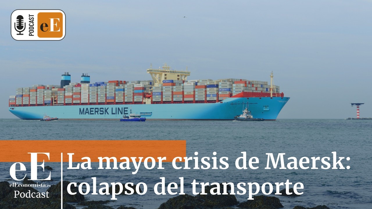 La mayor crisis de Maersk, la reina de los mares que se enfrenta al colapso del transporte marítimo