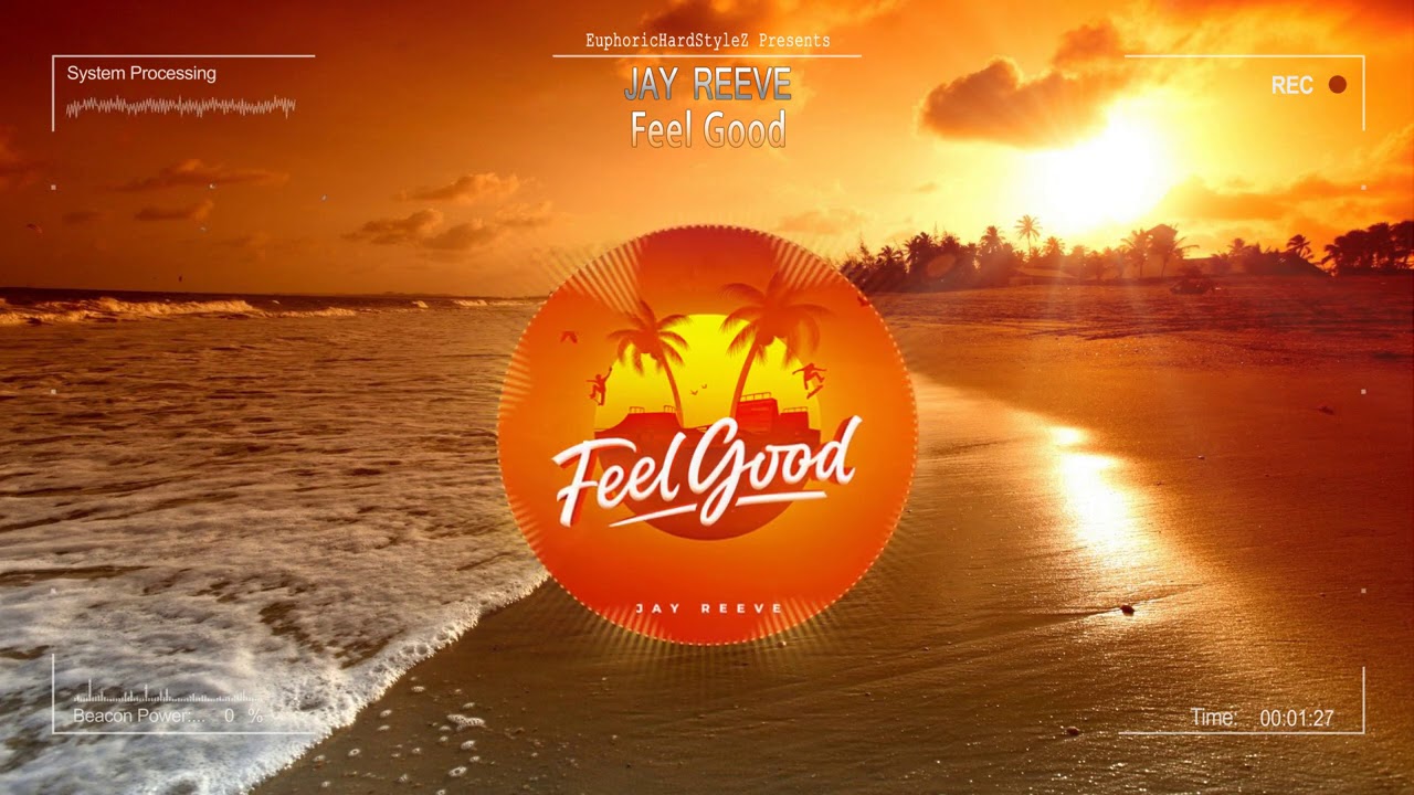 Jay Reeve - Feel Good [HQ Edit]