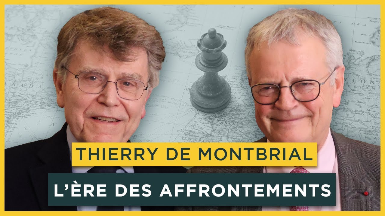 L'ère des affrontements. Avec Thierry de Montbrial | Entretiens géopo