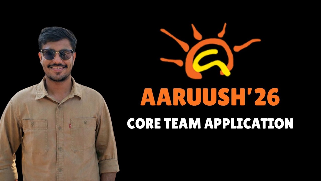 Bhavya Shah | Aaruush’26 Core Team Application | Video Profile