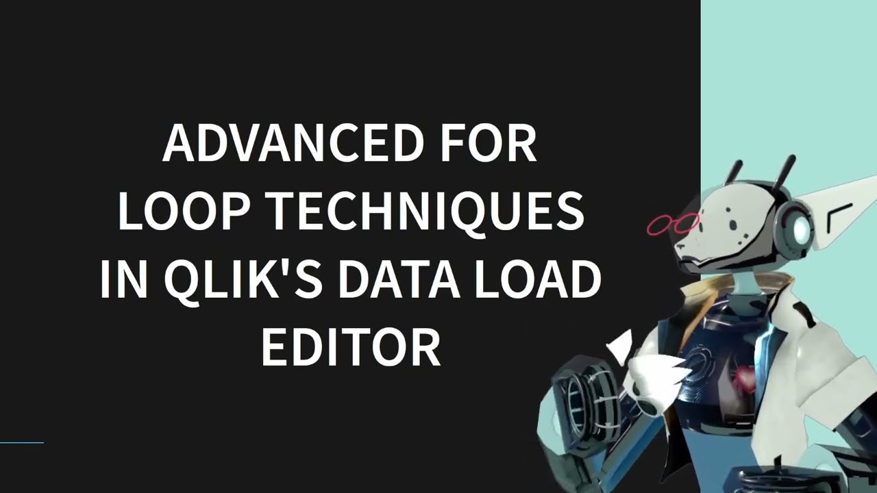 Advanced For Loop Techniques in Qlik's Data Load Editor