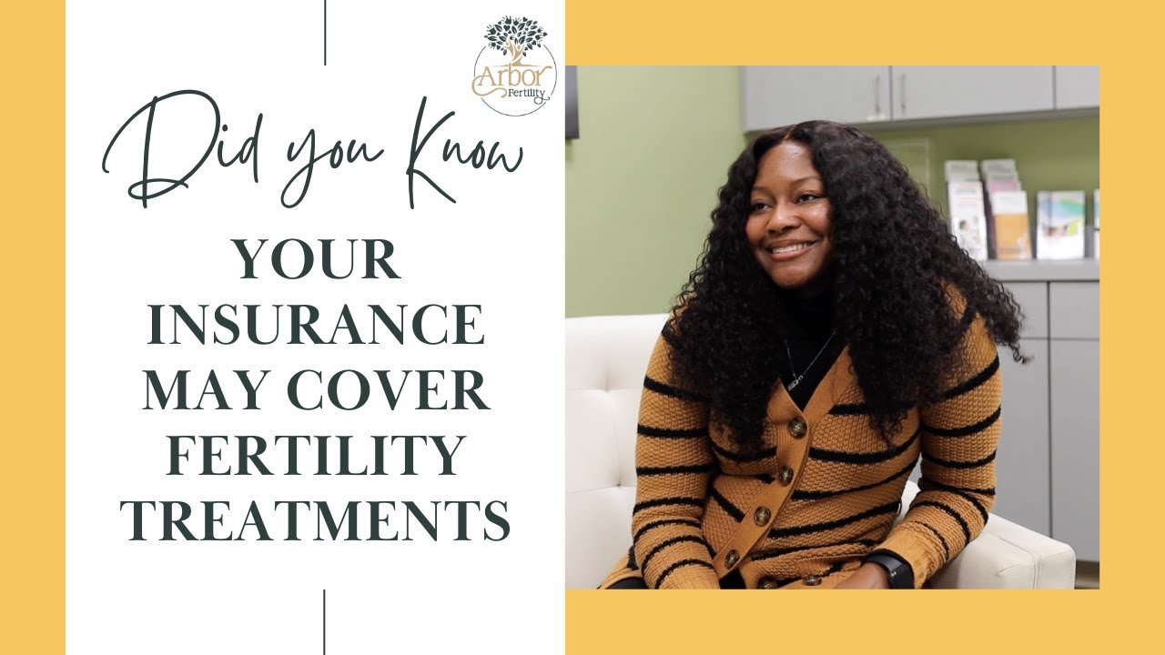 Insurance Can Cover Fertility Treatment - Affordable Fertility with Arbor Fertility