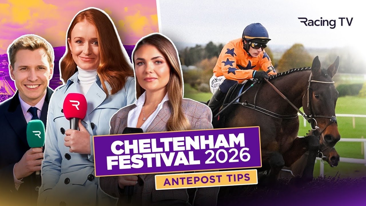 Cheltenham Festival 2026 ante-post tips | Racing TV