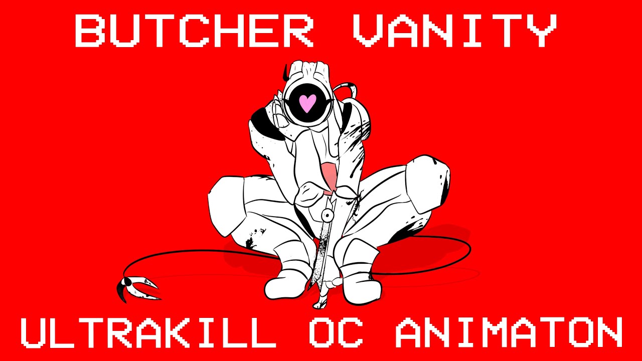 BUTCHER VANITY | ULTRAKILL OC ANIMATION