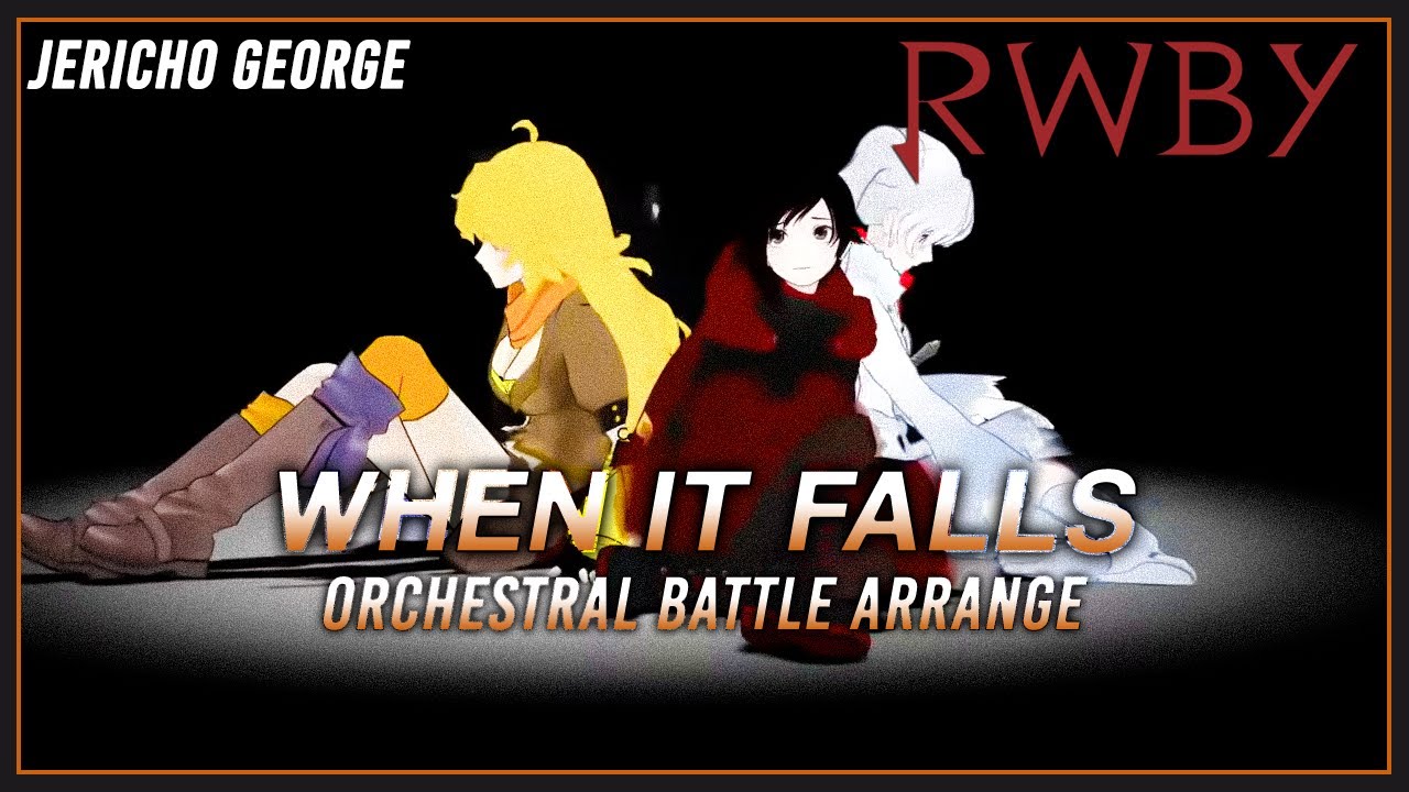 When It Falls (RWBY || RoosterTeeth) ~Orchestral Battle Cover~