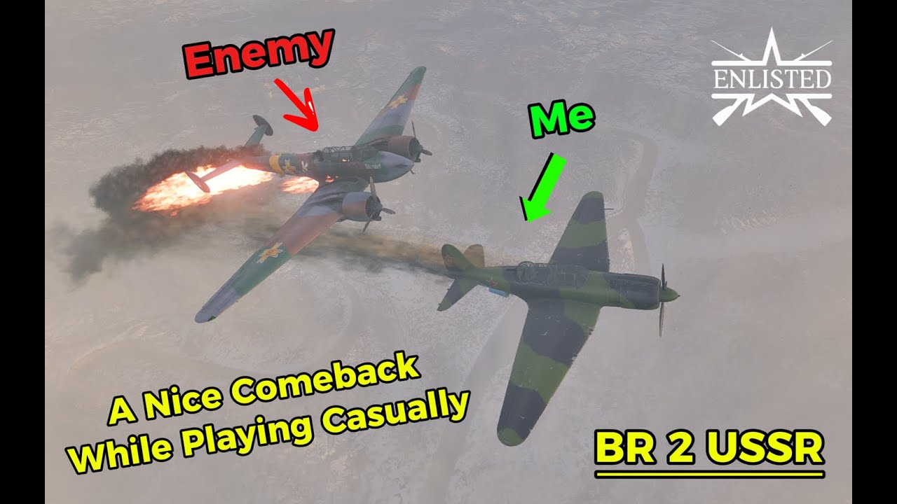 Enlisted - Full Vid - BR 3 Soviet - Casual Play With A Nice Comeback