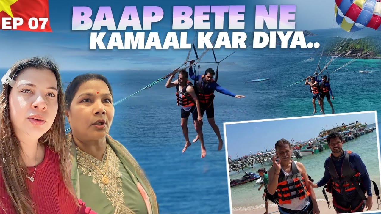 PAPA KHUL KE JINDAGI JEE RAHE HAIN | EP 7 | VIETNAM 2026