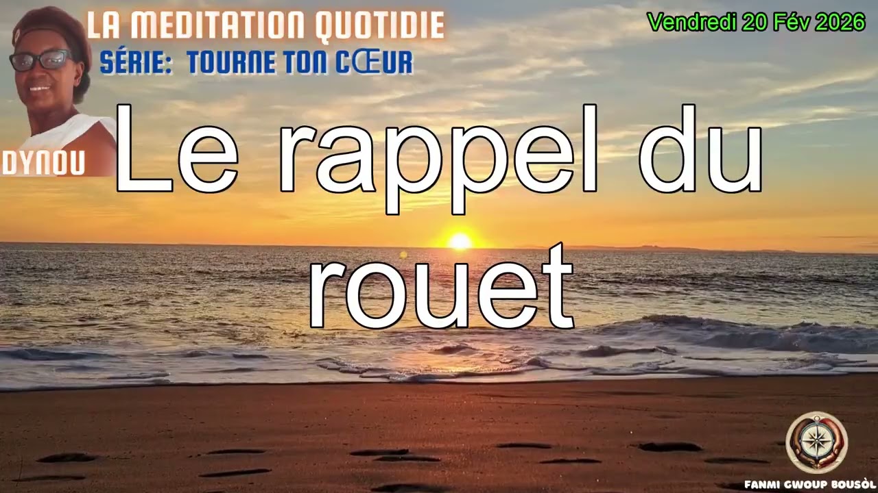 Le rappel du rouet | Méditation du 20 février