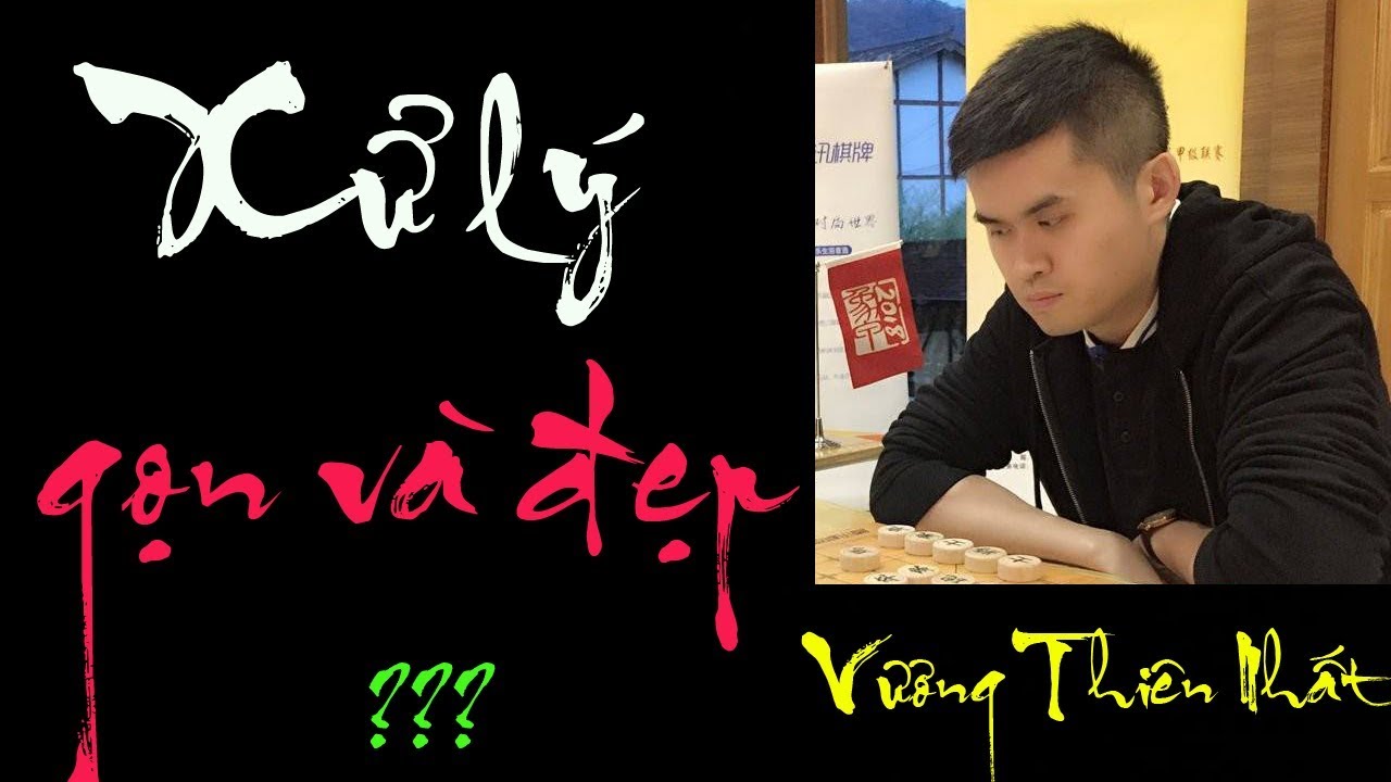 Vương Thiên Nhất với trận pháp tuyệt đỉnh - Bình luận cờ tướng hay