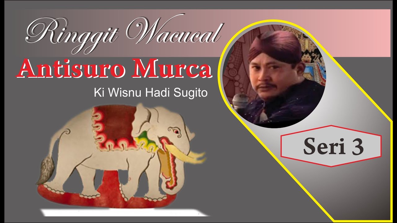 Antisura Murca Ki Wisnu Hadi Sugito#seri 3
