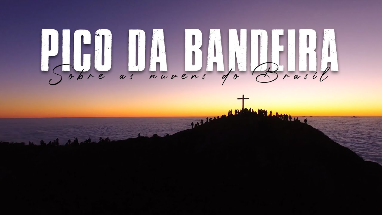 PICO DA BANDEIRA: SOBRE AS NUVENS DO BRASIL
