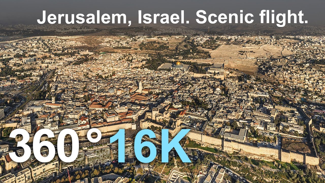 Jerusalem scenic flight, Israel. Aerial 360 video in 16K.