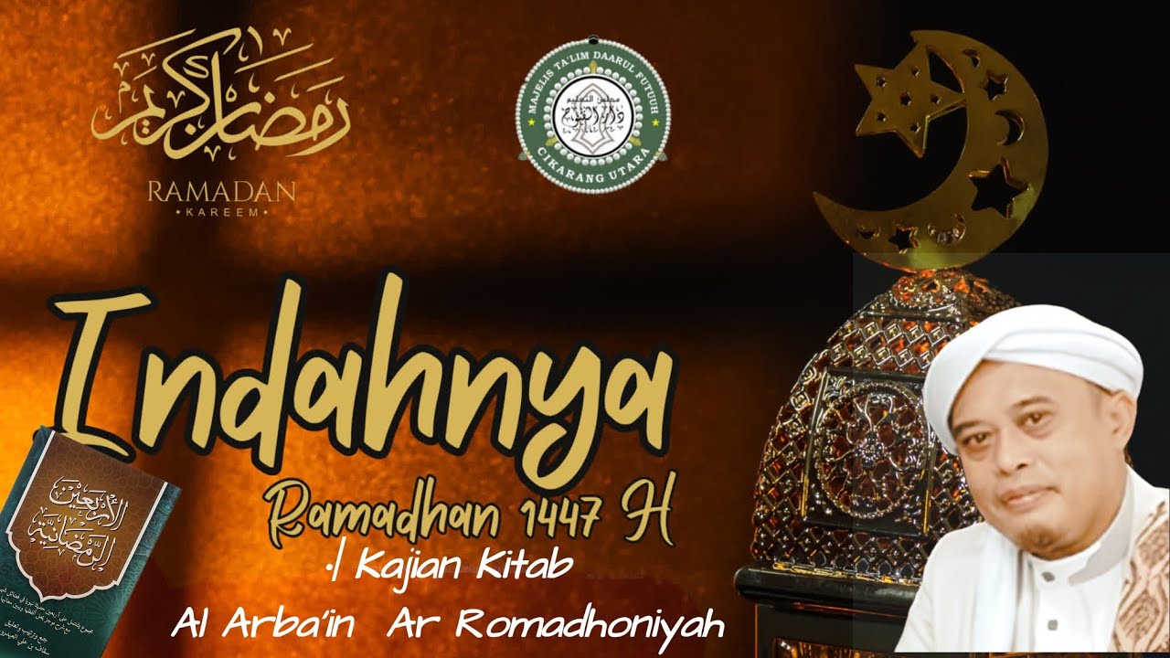 INDAHNYA RAMADHAN 1447 H. 24    || TIS'A WA ISYRIIN ROMADHONIYAH 