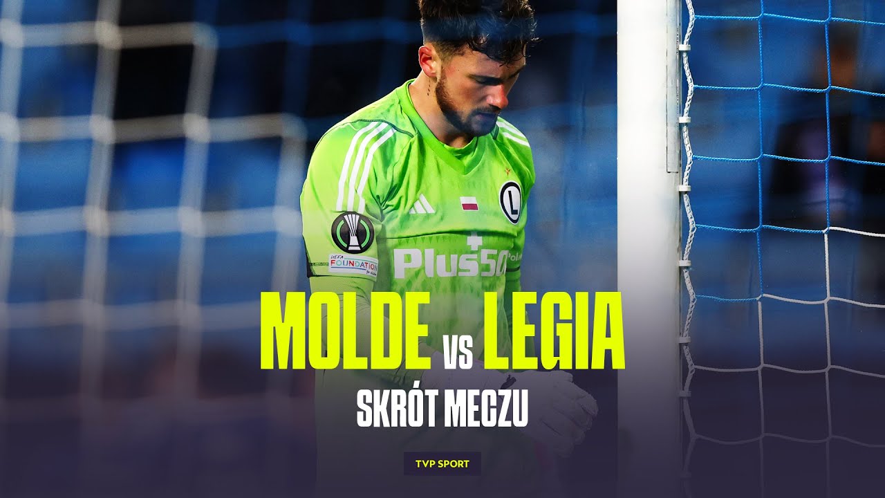 LKE: MOLDE - LEGIA, FATALNY POCZĄTEK I POWR&Oacute;T DO WALKI O AWANS | SKR&Oacute;T, 1/16 FINAŁU