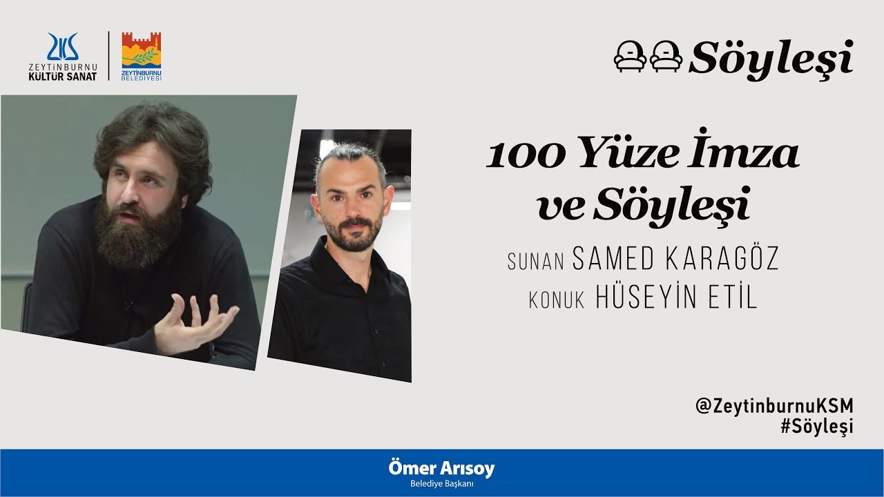 100 YÜZE İMZA VE SÖYLEŞİ | Sunan: Samed Karagöz - Konuk: Hüseyin Etil [27.02.2020]