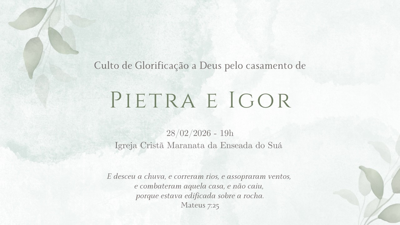 Culto de Glorificação - Casamento Pietra e Igor - Igreja Cristã Maranata Enseada do Suá - 28/02/2026