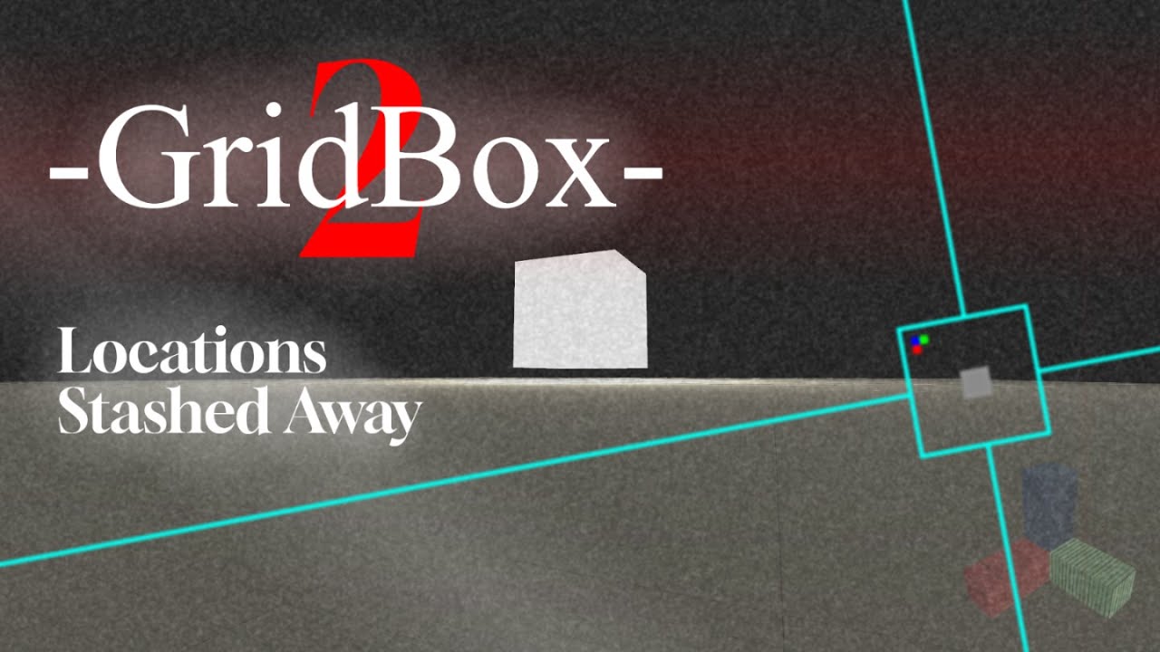 GridBox 2: locations Stashed away.