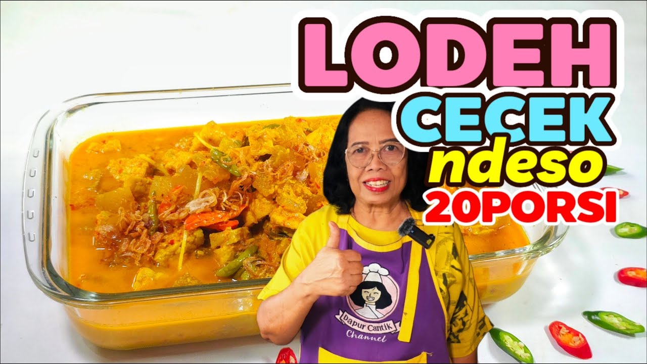 MASAK BESAR LODEH CECEK NDESO 20 PORSI -- GURIH SEDAP KHAS TRADISIONAL JAWA